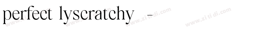 perfect lyscratchy  字体转换